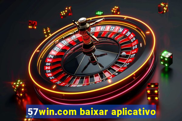 57win.com baixar aplicativo